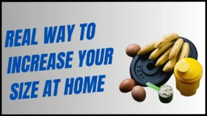 Real way to increase your size at home